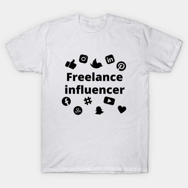 Freelance influencer - text design T-Shirt by Julorzo